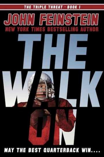 The Walk On (The Triple Threat, 1) — Hardcover, by Feinstein John — Very Good b