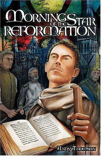 Morning Star of the Reformation Thomson, Andy paperback Used — Good