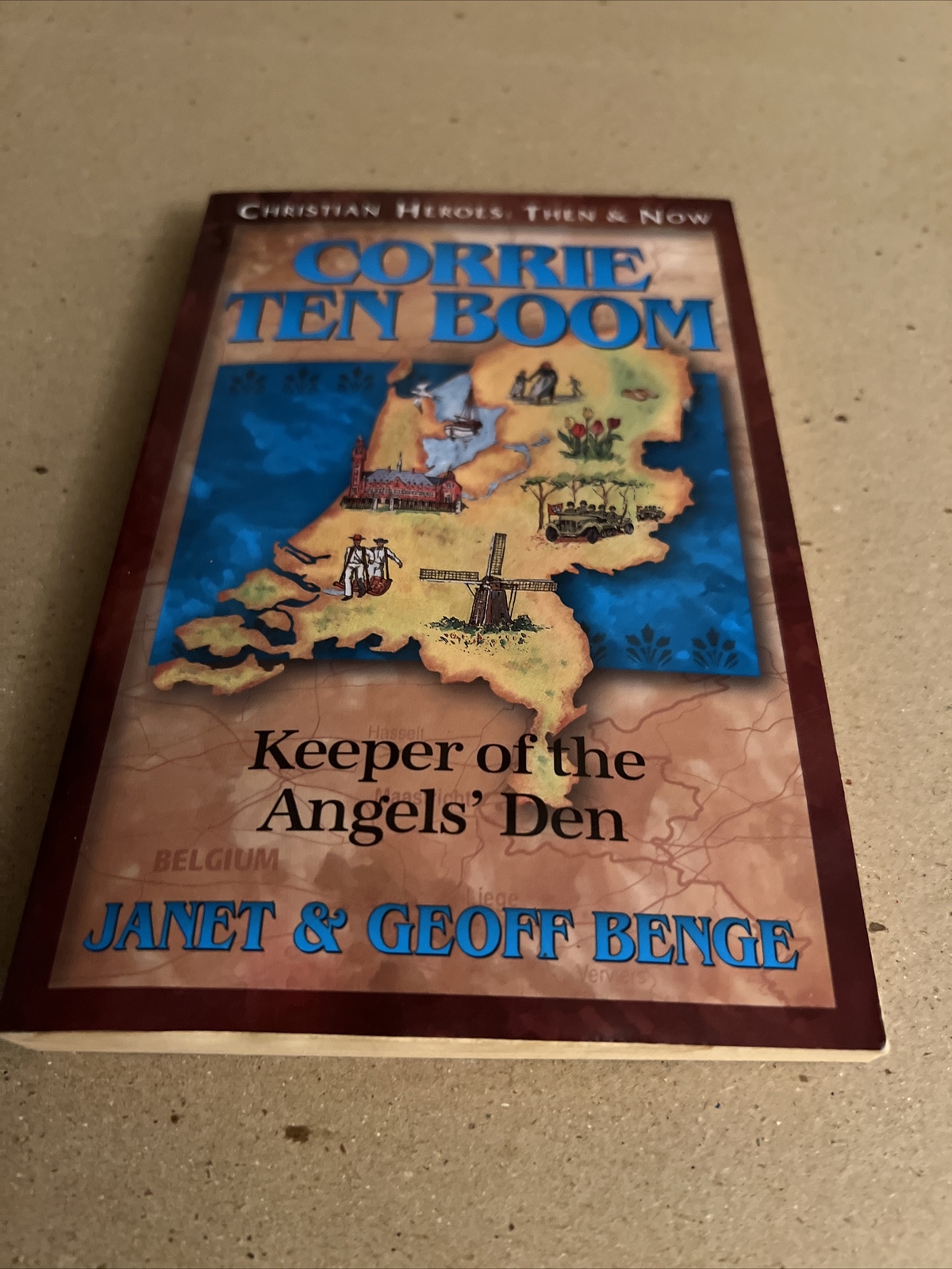 Corrie ten Boom: Keeper of the Angels’ Den [Christian Heroes: Then & Now]