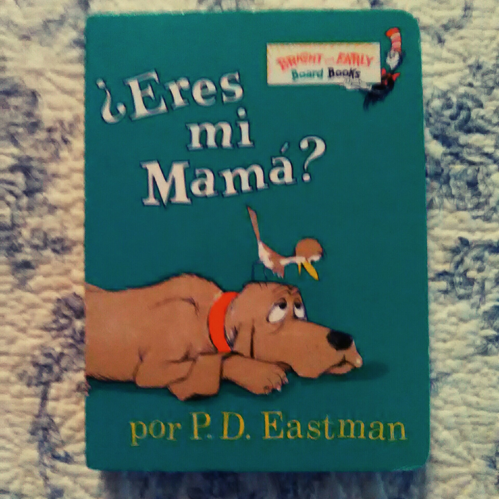 Bright & Early Board Books(TM) Ser.: ?Eres Mi Mamá? by P. D. Eastman (2001,…