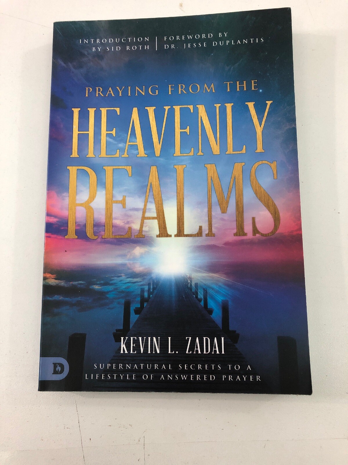 Praying From The Heavenly Realms — Kevin Zadai (Paperback, 2018)