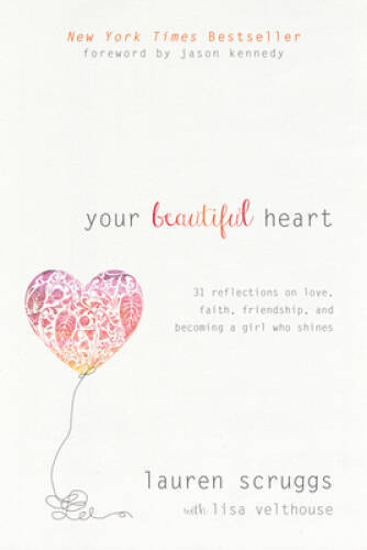 Your Beautiful Heart: 31 Reflections on Love, Faith, Friendship, and Beco — GOOD