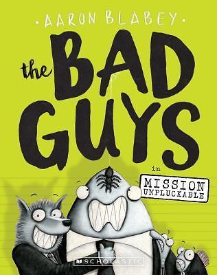 The Bad Guys in Mission Unpluckable (The Bad Guys #2) — Paperback — VERY GOOD