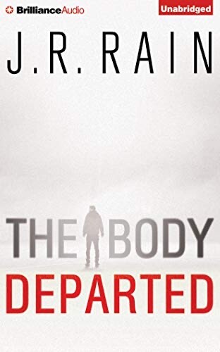 The Body Departed by J.R. Rain — Audio CD – Unabridged