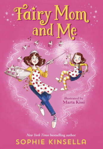 Fairy Mom and Me — Hardcover By Kinsella, Sophie — GOOD