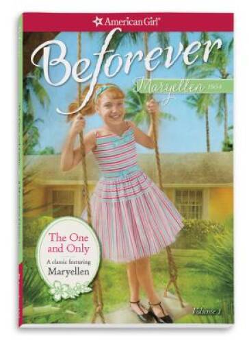 The One and Only: A Maryellen Classic 1 (American Girl: Beforever) — VERY GOOD
