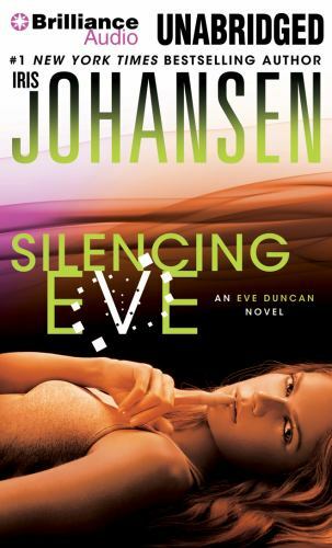 Silencing Eve (Eve Duncan Series) Johansen, Iris and Rodgers, Elisabeth