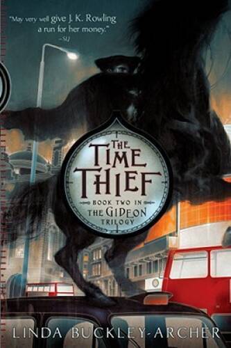 The Time Thief (The Gideon Trilogy) — Paperback By Buckley-Archer, Linda — GOOD
