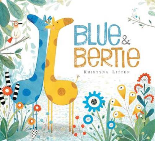 Blue & Bertie — Hardcover By Litten, Kristyna — GOOD
