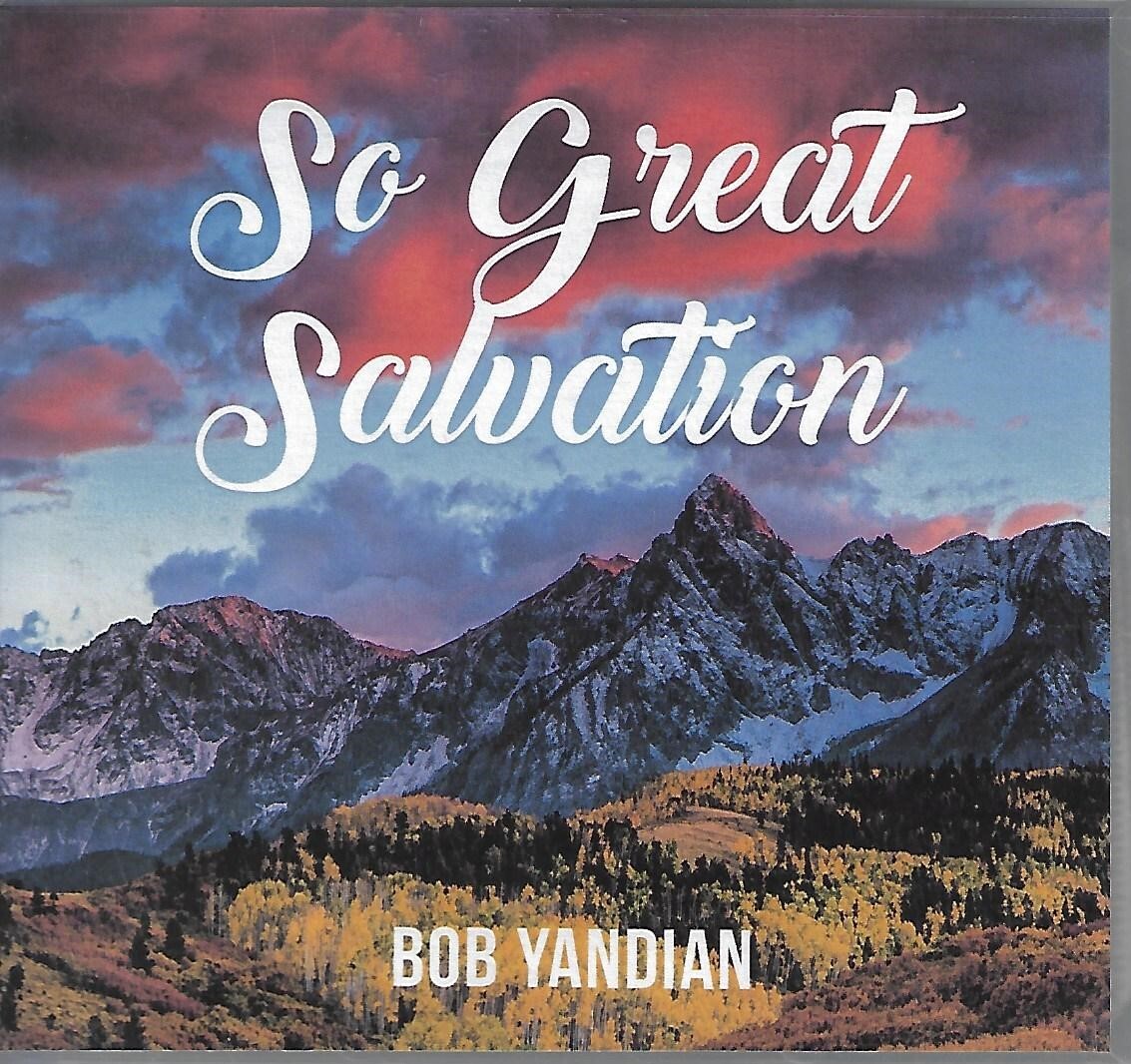 So Great Salvation by Bob Yandian (CD, 2-Discs)