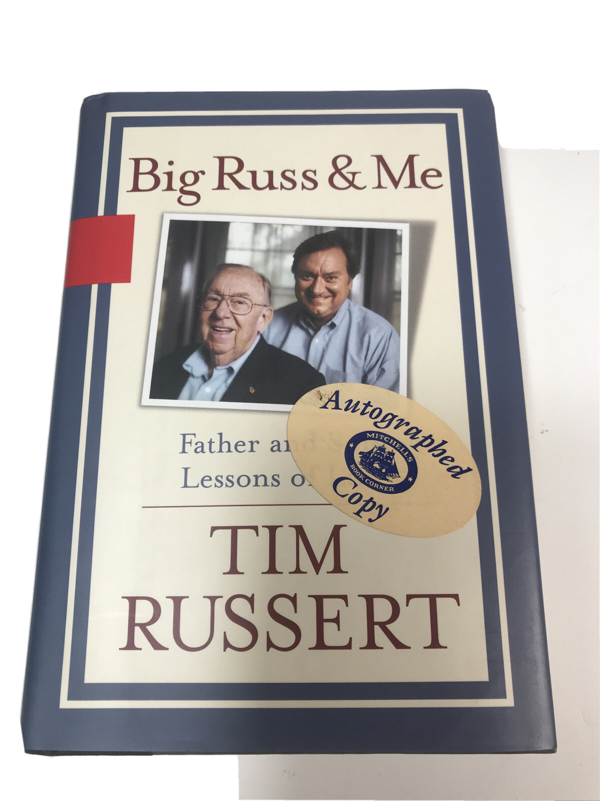 Big Russ and Me by Tim Russert — Autographed / 1st Edition + Lecture pamphlet