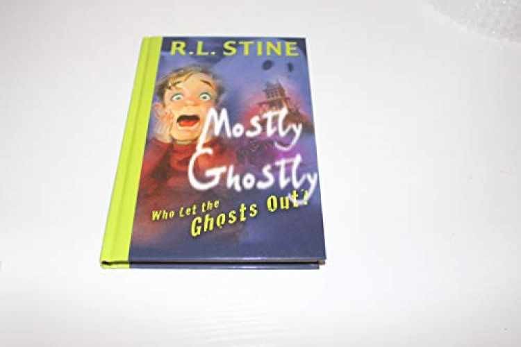 Who Let the Ghosts Out? (Mostly Ghostly) — Hardcover, by Stine R.L. — Very Good
