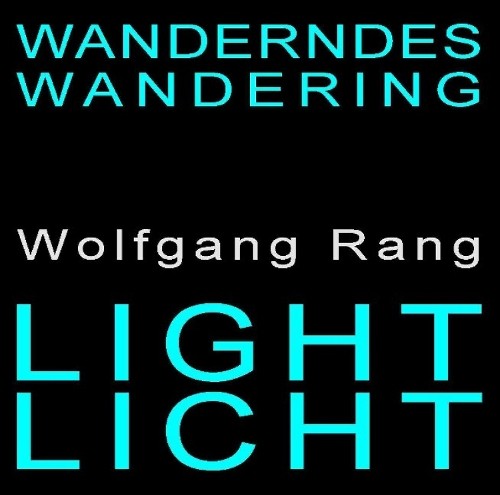 Wolfgang Rang Wanderndes Licht Duft der Zeit Wandering L (Paperback) (UK IMPORT)