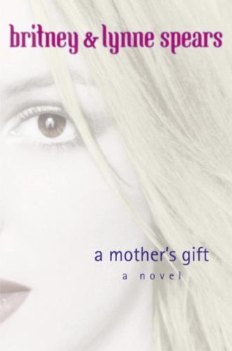 Britney Spears A Mother’s Gift by Lynne Spears (2001, Hardcover) #FREEBRITNEY