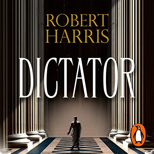 Audiobook Dictator by Robert Harris