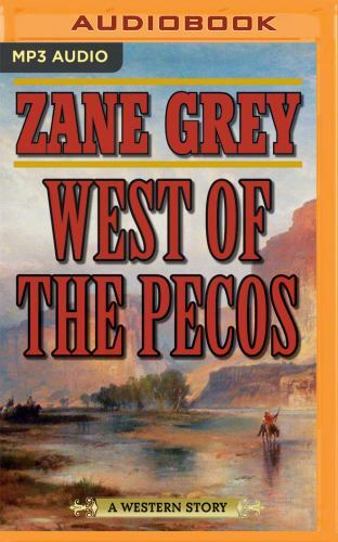 West Of The Pecos, A Western Story by Zane Grey, MP3 CD Audiobook, Fast Shipping