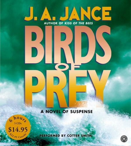 J. P. Beaumont Novel Ser.: Birds of Prey by J. A. Jance (2004, Compact Disc, Abr