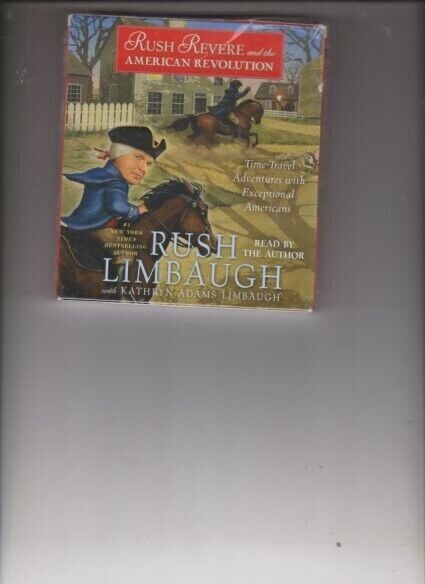 Rush Revere and the American Revolution Read by Rush Limbaugh