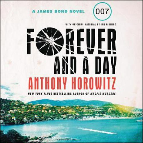 Forever and a Day: A James Bond Novel (AUDIO CD)