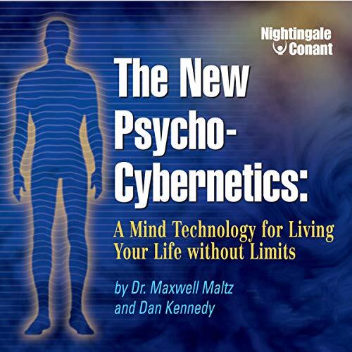 🔥💿︎ AUDIOBOOK 💿🔥 The New Psycho-Cybernetics by Maxwell Maltz, Dan Kennedy