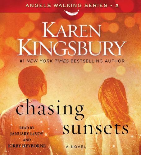 Chasing Sunsets: A Novel (Angels Walking) (AUDIO CD)