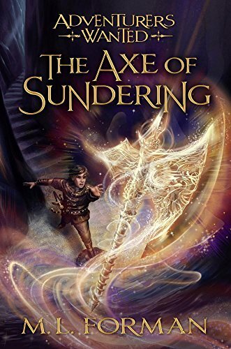 The Axe of Sundering (Adventurers Wanted), Forman 9781629724591 Free Shipping-,