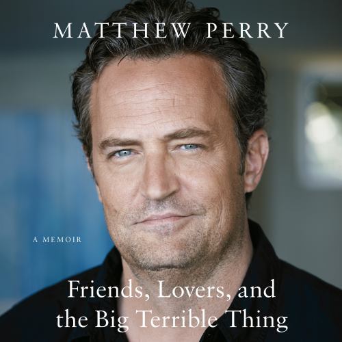 Friends, Lovers, and the Big Terrible Thing : A Memoir, CD/Spoken Word by Per…