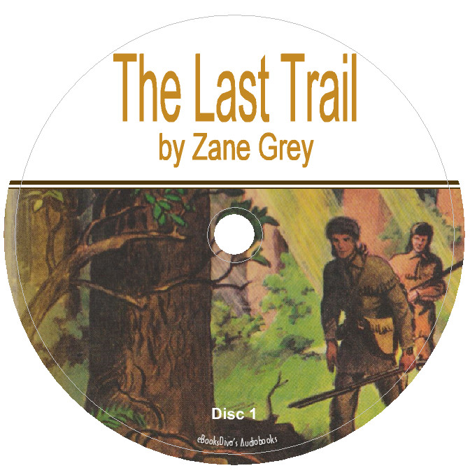 The Last Trail Zane Grey Western Action & Adventure Audiobook in 7 Audio CDs