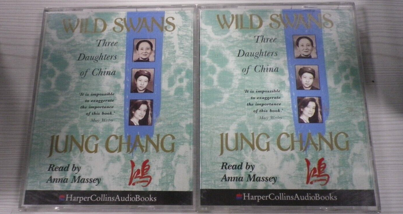 Wild Swans by Jung Chang, 4 Cassette Audiobook Read by Anna Massey