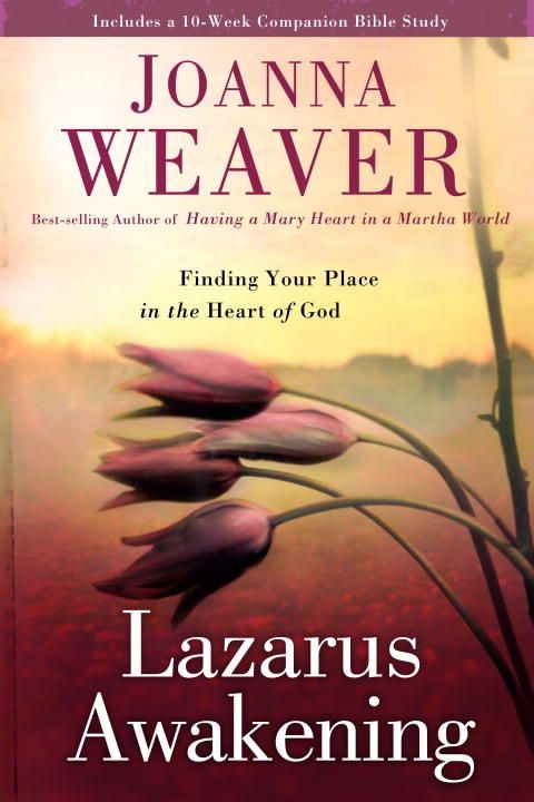 Lazarus Awakening: Finding Your Place in the Heart of God .. NEW