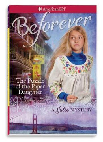 The Puzzle of the Paper Daughter: A Julie Mystery (American Girl: Julie M — GOOD