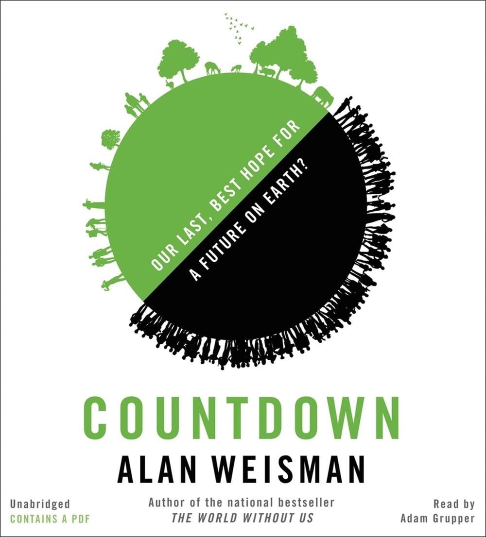 Countdown: Our Last, Best Hope for a Future on Earth? by Alan Weisman (English)