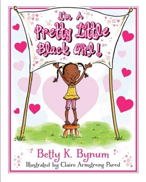 I’m a Pretty Little Black Girl! (Hardback or Cased Book)