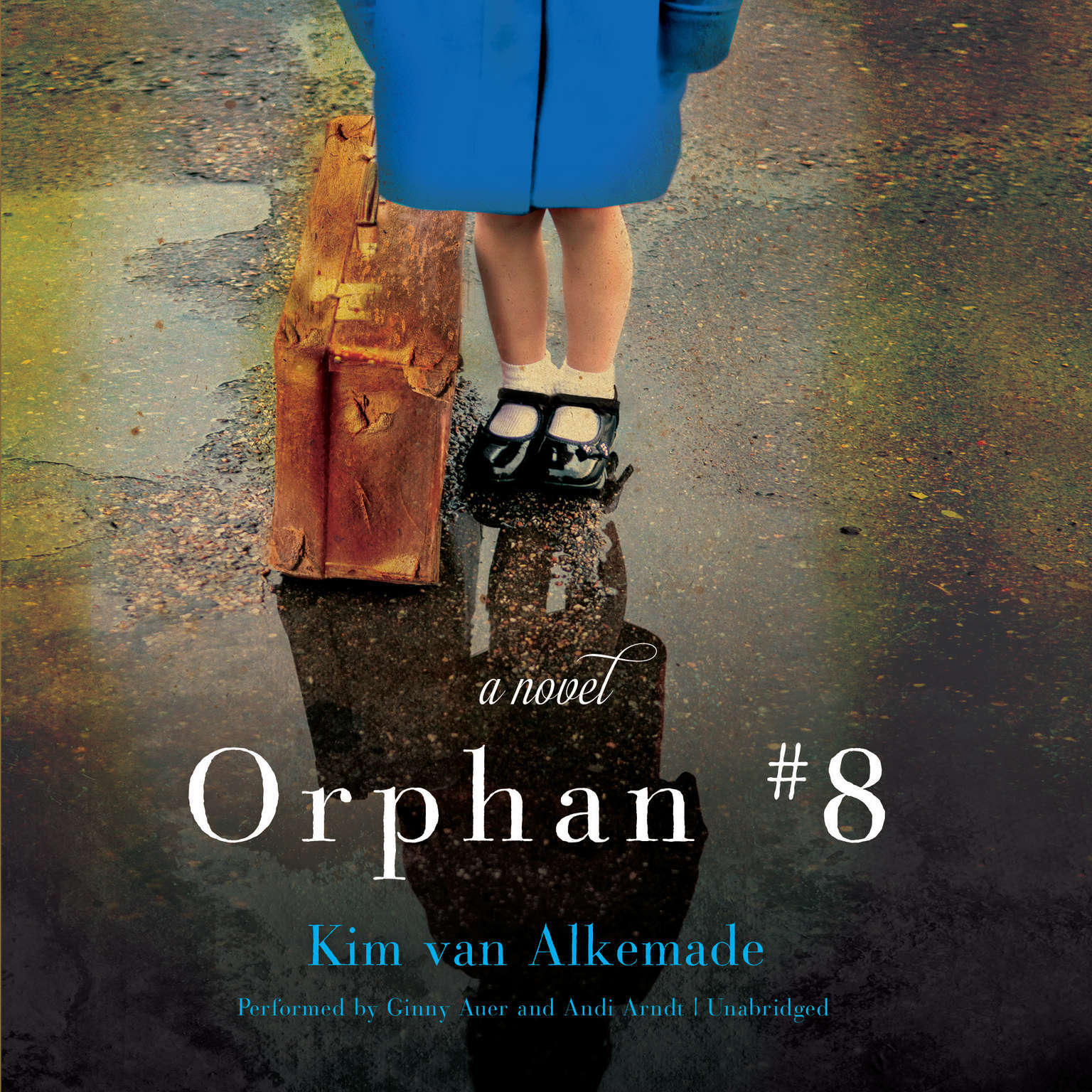Orphan #8 by Kim van Alkemade 2015 Unabridged CD 9781504614023