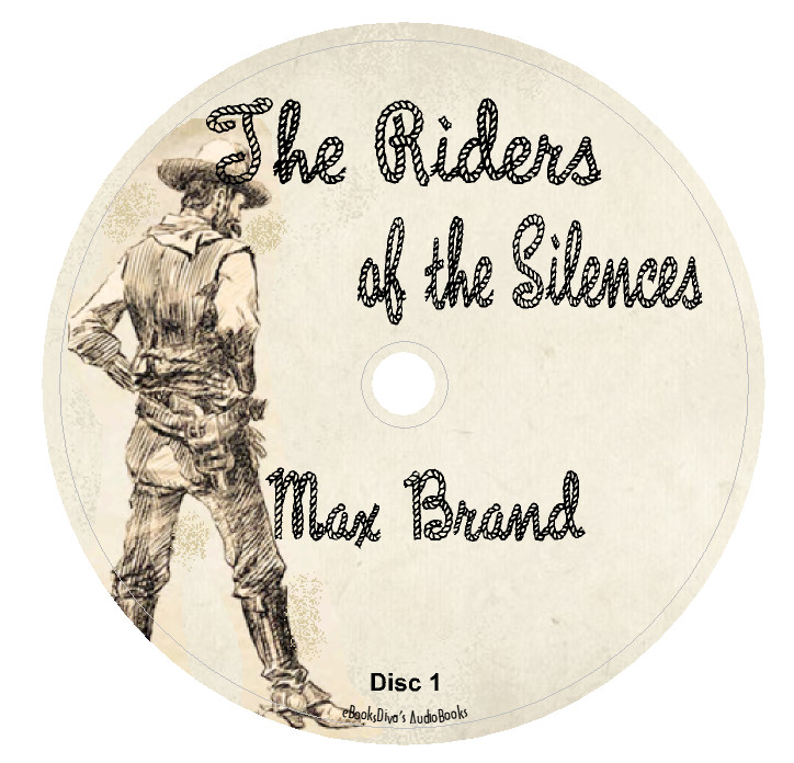 The Riders of the Silences Max Brand Western Adventure Audiobook in 6 Audio CDs
