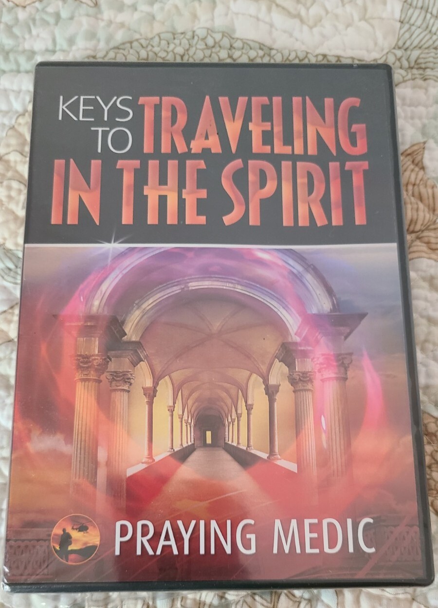 Keys To Traveling In The Spirit Praying Medic CD Audiobook Christianity