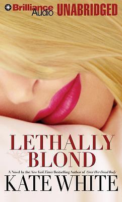 Bailey Weggins Ser.: Lethally Blond by Kate White (2007, Compact Disc Unabridged