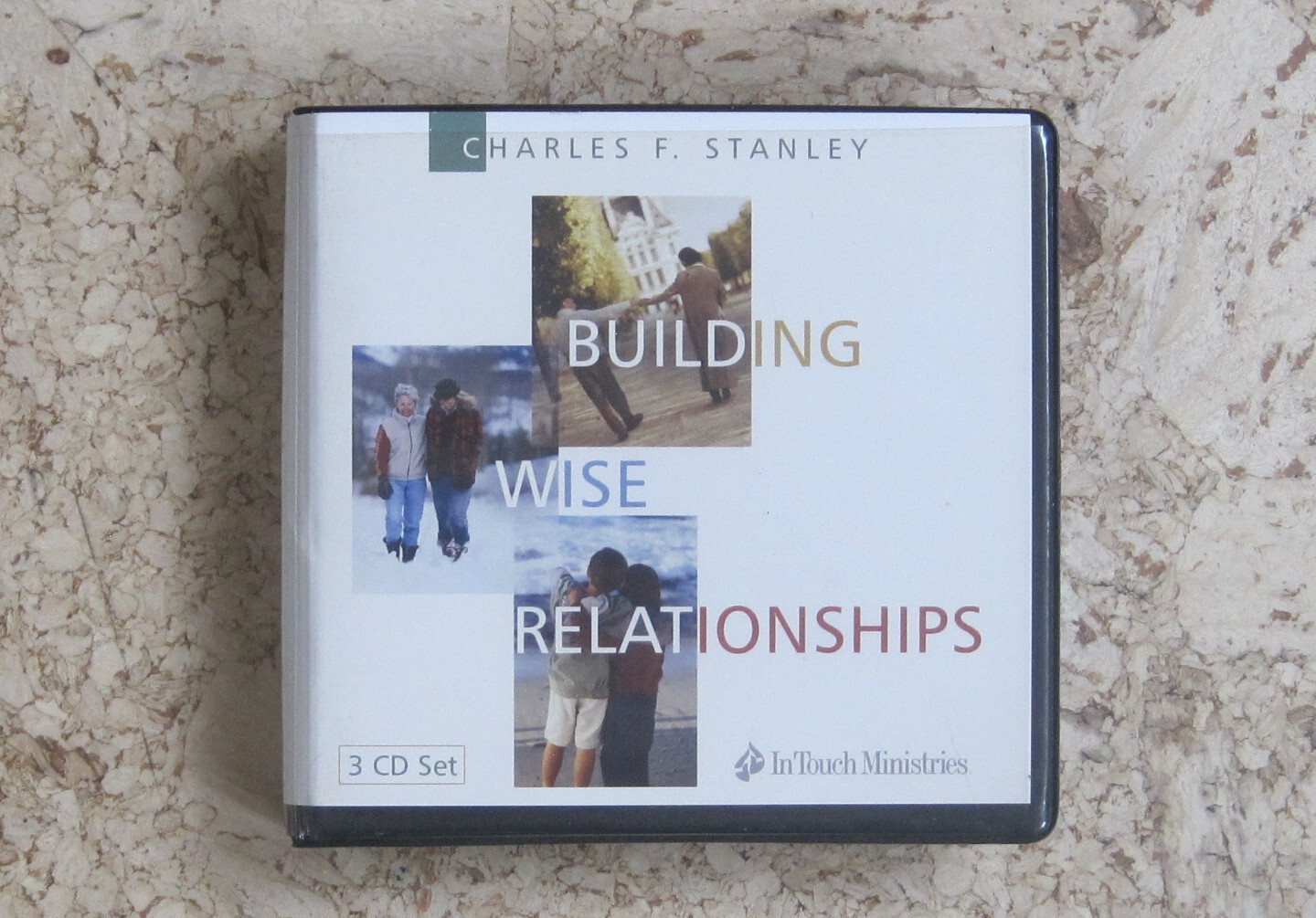 Charles Stanley — Building Wise Relationships — 3 CD Set — In Touch Ministries