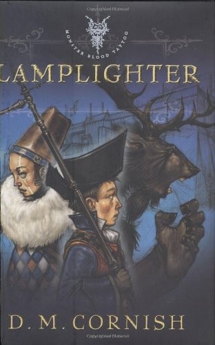 Lamplighter (Monster Blood Tattoo), Cornish, D. M.