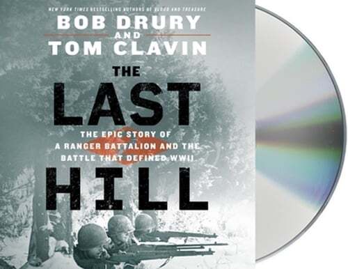 The Last Hill: The Epic Story of a Ranger Battalion and the Battle That Defined