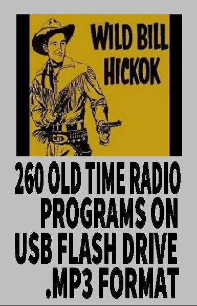 WILD BILL HICKOK 260 Select Old Time Radio Shows OTR MP3 On USB Flash Drive