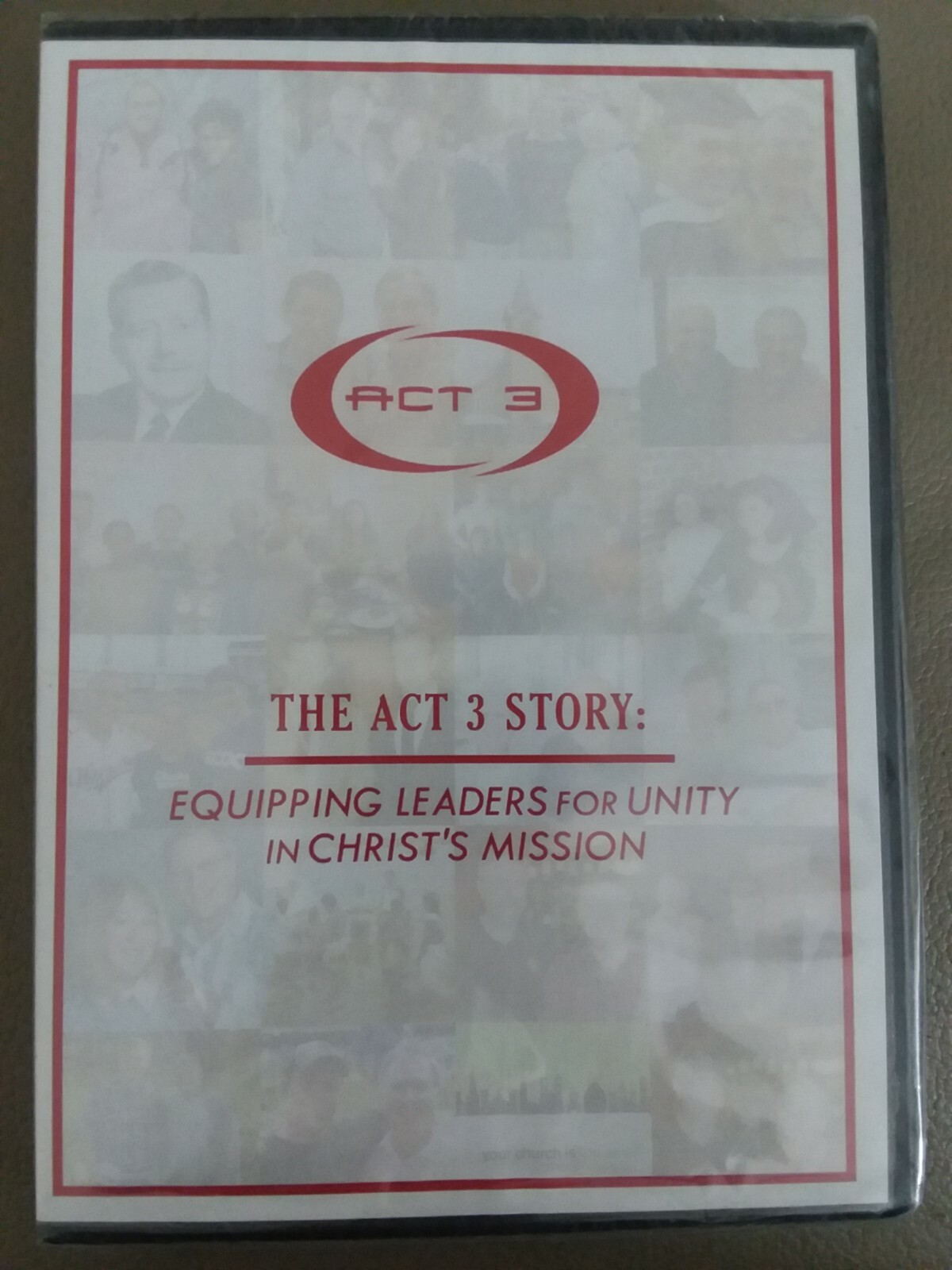 THE ACT 3 STORY: Equipping Leaders for Unity in Christ’s Mission (CD)