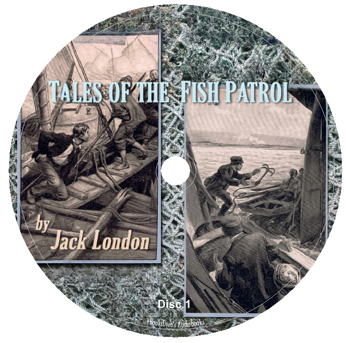 Tales of the Fish Patrol Jack London Classic Adventure Audiobook in 3 Audio CDs