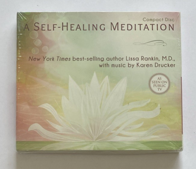 A Self Healing Meditation by Lissa Rankin, M.D. & Karen Drucker (CD, Hay House)