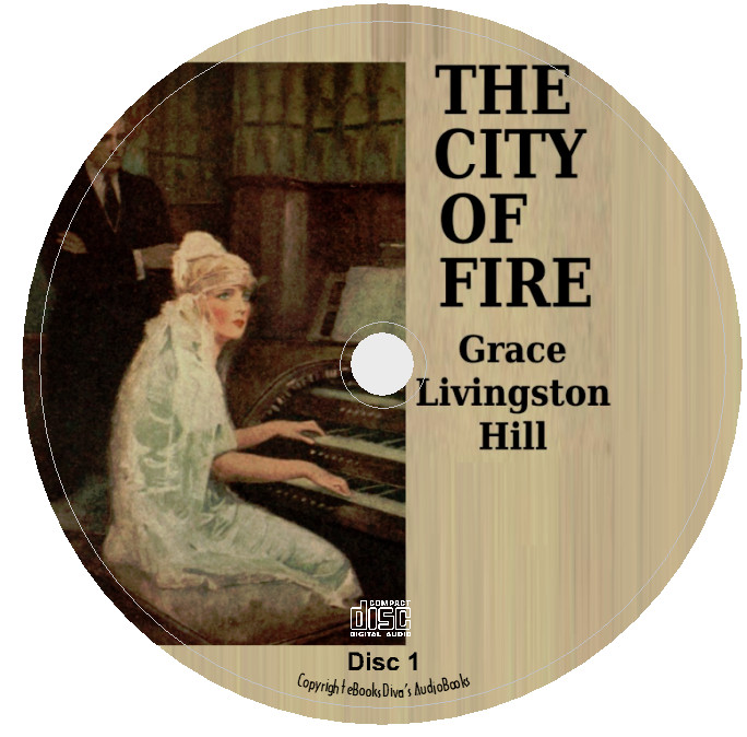 The City of Fire Grace Livingston Hill Faith Friendship Audiobook in 9 Audio CDs