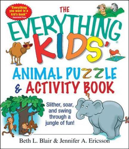 The Everything Kids’ Animal Puzzles & Activity Book: Slither, Soar, And S — GOOD