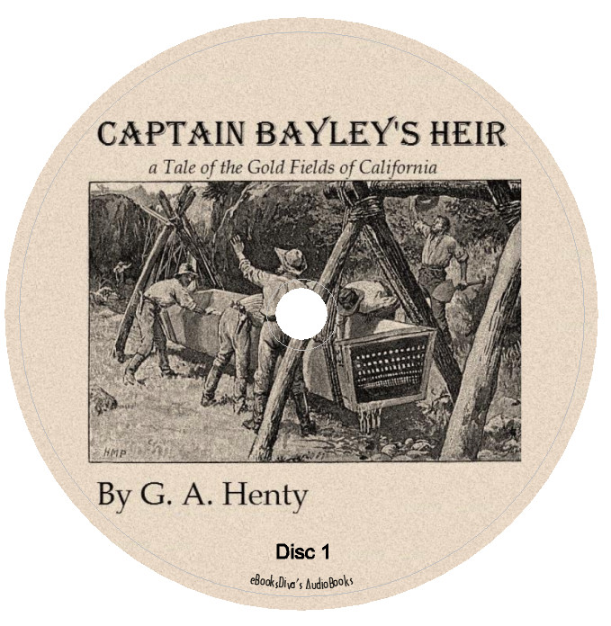 Captain Bayley’s Heir G. A. Henty Tale of Gold Fields Audiobook in 8 CDs