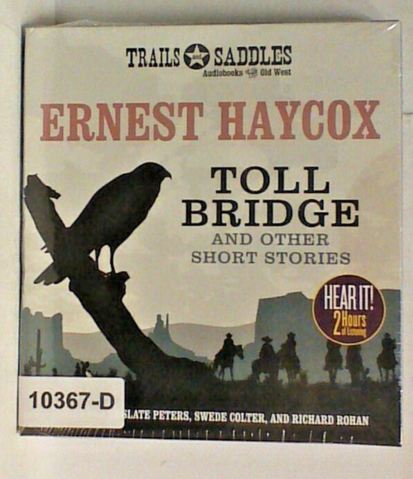 NEW *Sealed* Audio Book on CDs TOLL BRIDGE & Short Stories Ernest Haycox