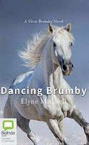Dancing Brumby (Silver Brumby) [Audio CD] Mitchell, Elyne and Lee, Caroline