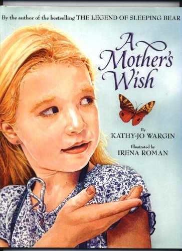A Mother’s Wish — Hardcover, by Wargin Kathy-jo — Good